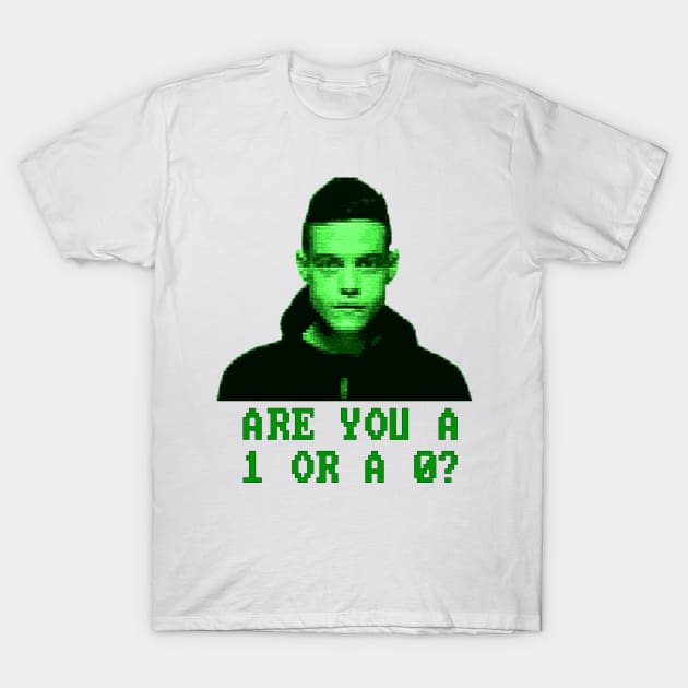 Are you a 1 or a 0? T-Shirt by HeardUWereDead